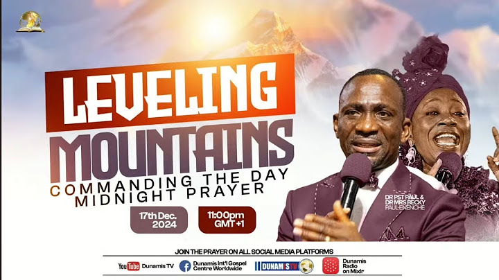 LEVELING MOUNTAINS PROPHETIC PRAYERS AND DECLARATION AT COMMANDING THE DAY ON 17-12-2024