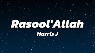 Harris j - Rasool'Allah (Lyric)