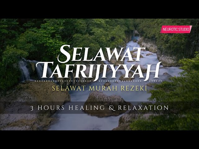 SELAWAT TAFRIJIYAH VERSI II • Selawat Murah Rezeki & Permudah Urusan (Healing & Relaxation) class=