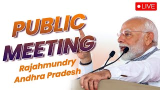 LIVE: PM Shri Narendra Modi addresses public meeting in Rajahmundry, Andhra Pradesh