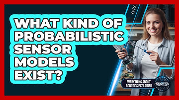 What Kind Of Probabilistic Sensor Models Exist?