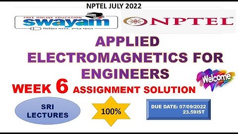 💥WEEK 6💥🔥100%🔥APPLIED ELECTROMAGNETICS FOR ENGINEERS ASSIGNMENT SOLUTION💥💥
