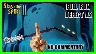 Famous Shush the Spire 2 | Full Defect A2 Run | No Commentary Profile