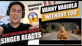 Vanny Vabiola - Without You | SINGER REACTION