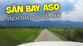 Trận đánh Căn Cứ A Sầu - VNCH mất sân bay A So phía tây Bình Trị Thiên vào tay QGP