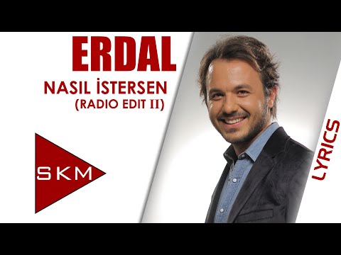 Nasıl İstersen (Radio Edit 2) - Erdal (Official Lyric)