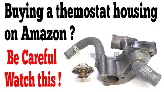 Before You Buy a 2005 Ford Explorer Sport Trac Thermostat Housing From Amazon Watch This
