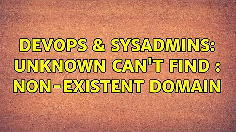 DevOps & SysAdmins: UnKnown can