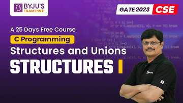 Structures I | Structures and Unions in C Programming | GATE 2023 Computer Science (CSE) Exam