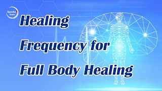 Full Body Healing Frequency | DNA Stimulation & Repair | Cell Regeneration