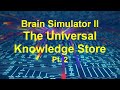 The universal knowledge store pt 2