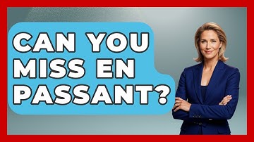Can You Miss En Passant? - The Chess Codex