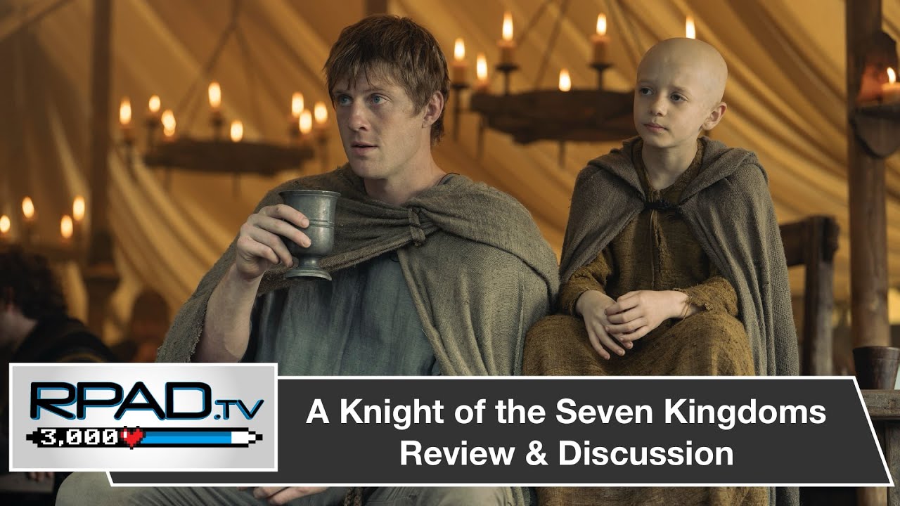 A Knight of the Seven Kingdoms Season 1 Review | RPadTV Episode 135