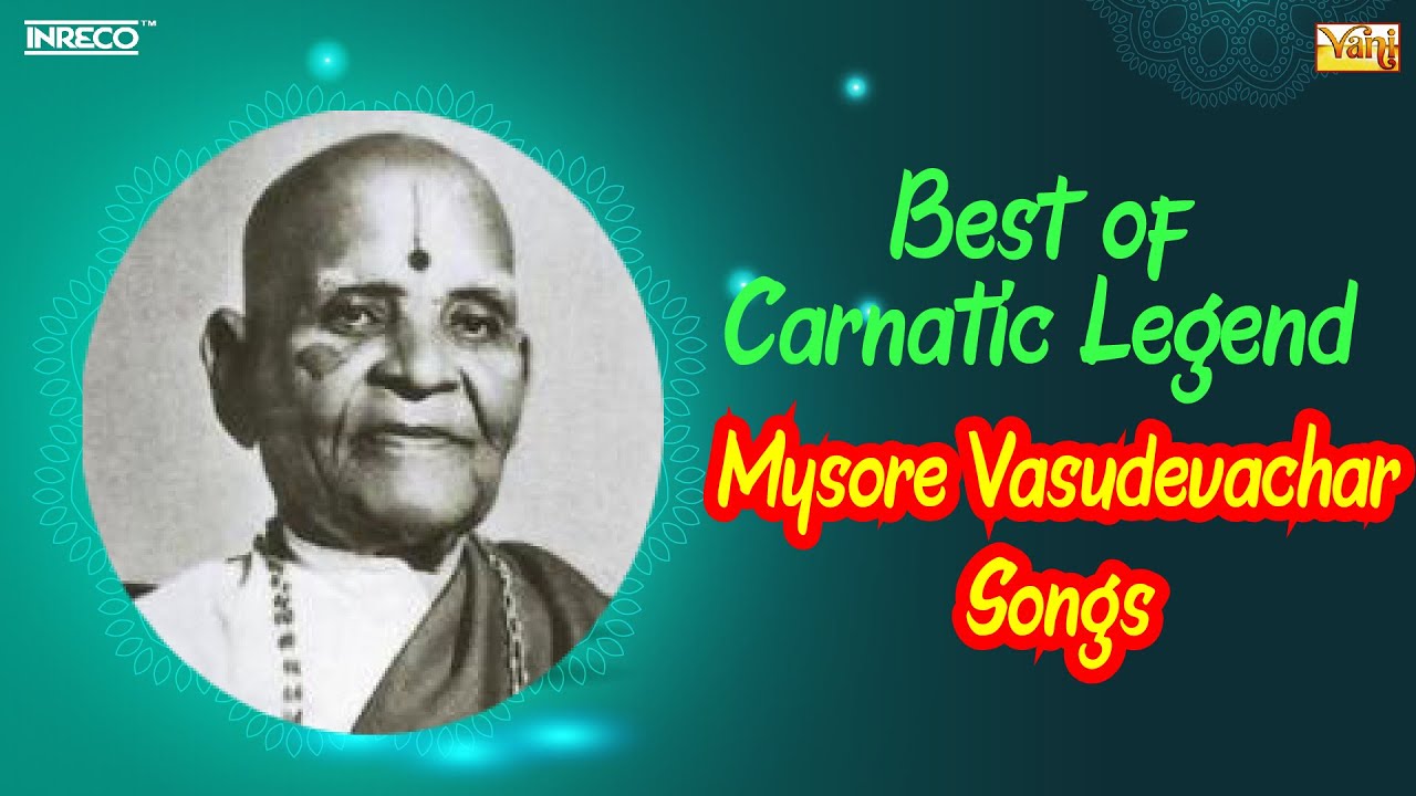 Best of Carnatic Legend - Mysore Vasudevachar | Carnatic Classical Vocal | Vasudevacharya Krutigalu
