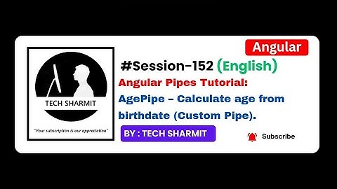 Custom pipe to calculate Age in Angular | Angular in English (Session-152)