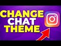 How to Change Instagram Chat Theme 2024 - iPhone &amp; Android