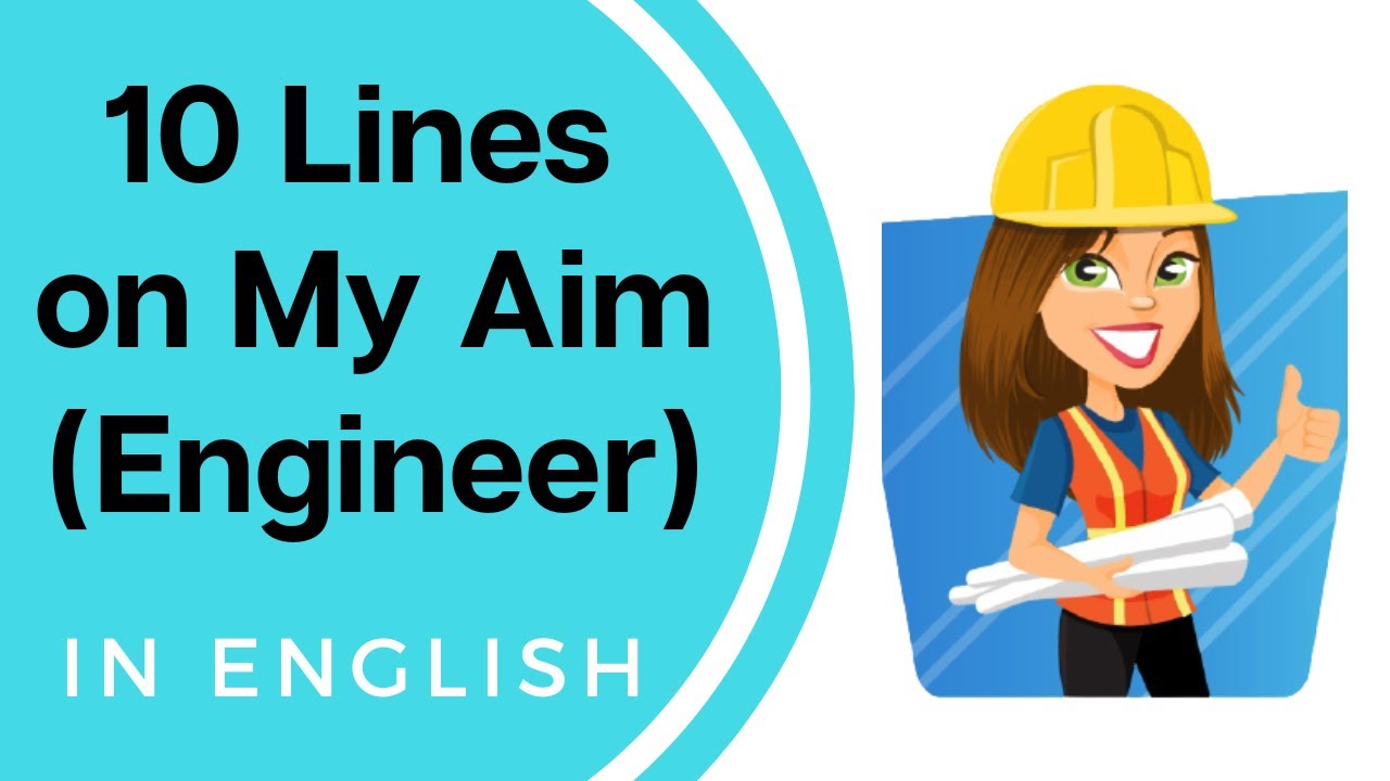 essay my aim life become engineer