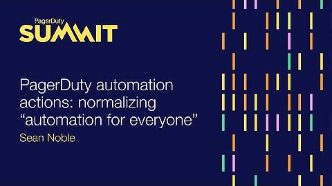 PagerDuty Automation Actions: normalizing “automation for everyone”