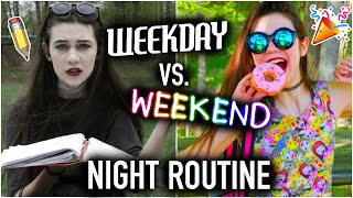 Night Routine Weekday vs. Weekend