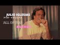 Julio Iglesias - All Of You フリオ・イグレシアス | あなたの全て