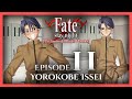 Fate/Stay Night UBW Blind Let&#39;s Play | Episode 11: Yorokobe Issei