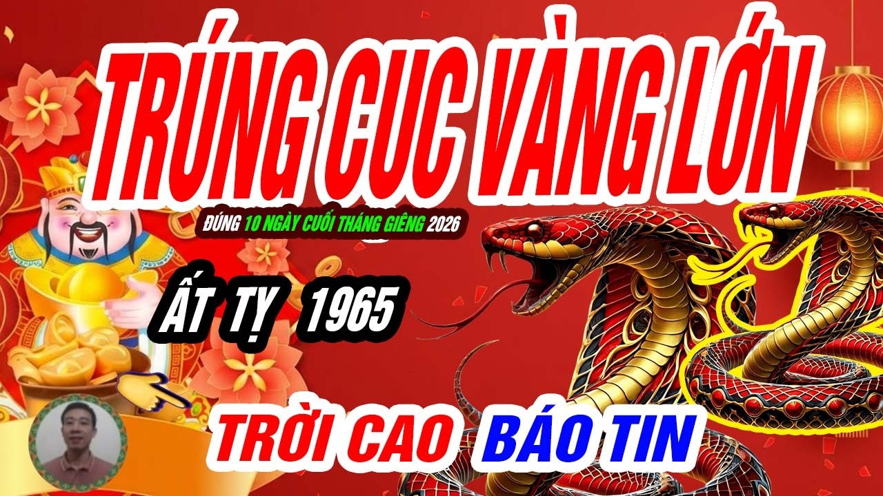 🐍 Lột Xác Đúng Lúc! ẤT TỴ 1965 đúng 10 ngày đổi vận cuối tháng giêng GIÀU NHANH