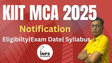 KIITEE MCA Entrance Notification 2025 | Syllabus Eligibility | By Nitin Agarwal | INPS Classes