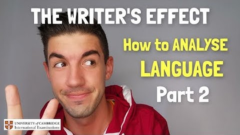 iGCSE First Language English - How to Analyse Language (The Writer