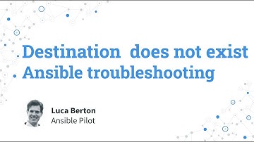 Ansible troubleshooting - Destination does not exist