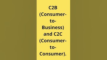 What are C2C and C2B