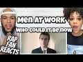 SO UNIQUE FIRST TIME HEARING Men At Work Who Could It Be Now REACTION SO UNIQUE FIRST TIME HEARING Men At Work Who Could It Be Now REACTION