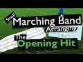 Small Marching Band Arranging: The Opening Hit