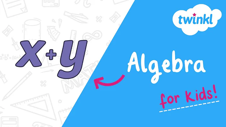 Algebra for Kids | What Is Algebra? | Twinkl USA