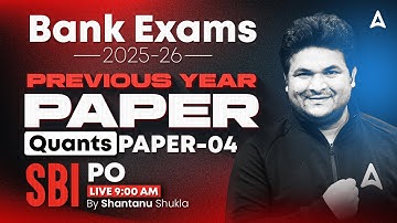 IBPS-RRB-SBI Classes 2025 | SBI PO Quant Previous Year Paper | Quant By Shantanu Sir