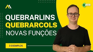 Como usar as novas funções QuebrarLins e QuebrarCols do Excel