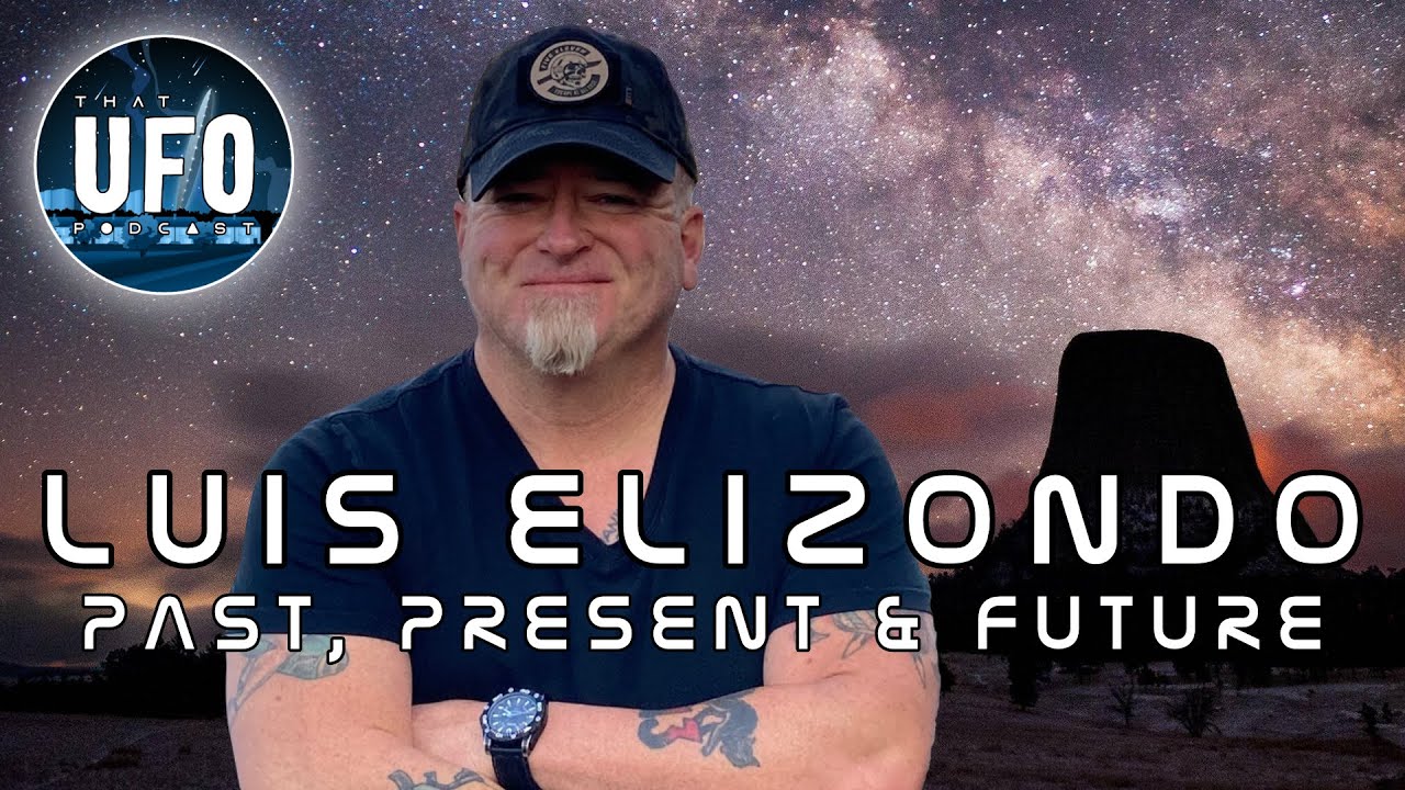 Lue Elizondo - Past, Present \U0026 Future - That Ufo Podcast