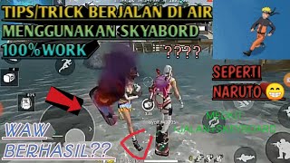 TIPS AND TRICK CARA BERJALAN DI AIR MENGGUNAKAN SYKBOARD!! #SEPERTI NARUTO; 100�KERJA BERHASIL-GAR