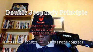 The Principle of Double Jeopardy in Criminal Proceedings