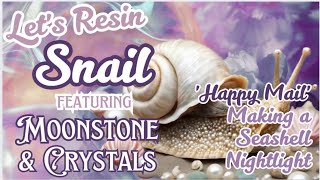 Lets Resin Snail featuring Moonstone & Crystal | Seashell Nightlight #letsresin @LETSRESIN