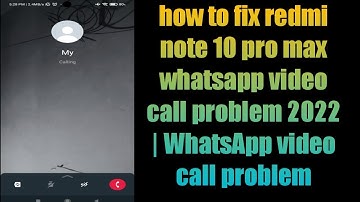 how to fix redmi note 10 pro max whatsapp video call problem 2022 | WhatsApp video call problem