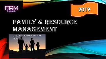 CSEC Family & Resource Management Paper 02 [2019] Past Paper Solution | FRM Tutorials