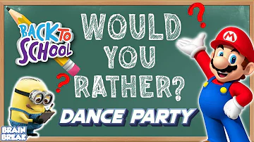 Back to School | Would You Rather Brain Break | Just Dance | Freeze Dance | GoNoodle