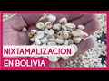 Nixtamalizacion en Boliva – Pelado de maíz