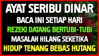 Dengarkan Morottal Ayat Seribu Dinar: Pembuka Rezeki dan Pelunas Hutang yang Dahsyat!