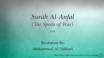 Surah Al Anfal The Spoils of War   008   Mohammad Al Tablawi   Quran Audio