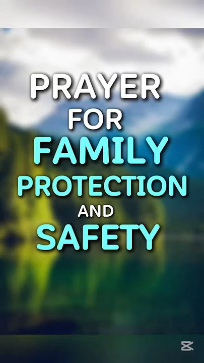 Prayer for Family Protection and Safety.#godbibleandme #shortprayers