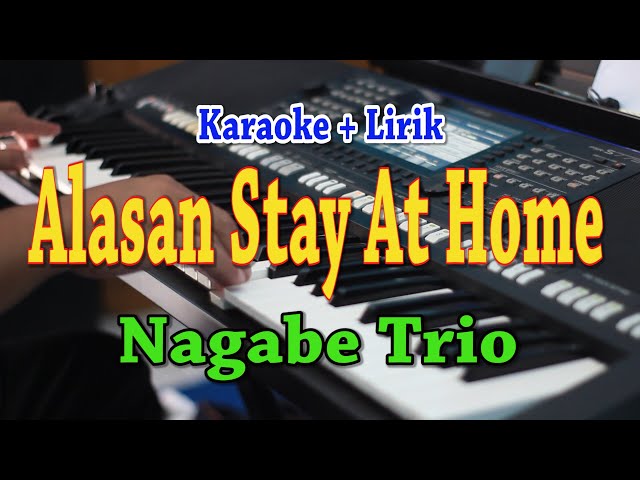ALASAN STAY AT HOME [KARAOKE] NAGABE TRIO class=