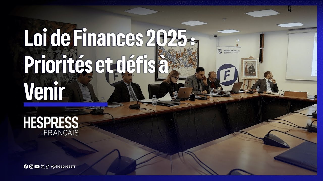 Loi de Finances 2025 : Priorités et défis à Venir - YouTube