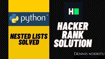 Python Nested Lists SOLVED - HackerRank