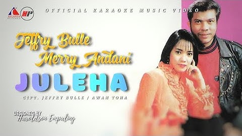 Juleha - Jeffry Bulle ft. Merry Andani ( Original VCD Karaoke )